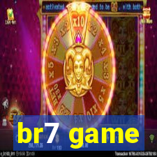 br7 game